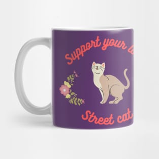 Support your local street cat Mug